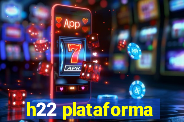 h22 plataforma